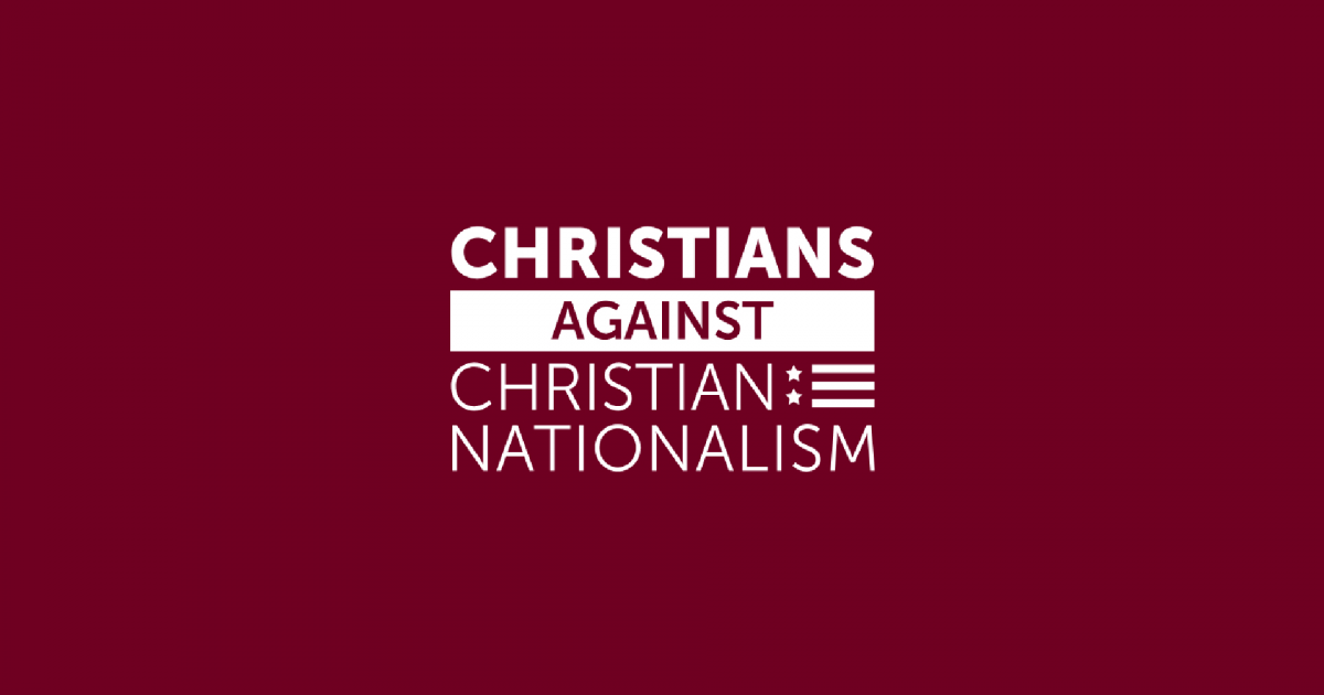 Christians Against Christian Nationalism