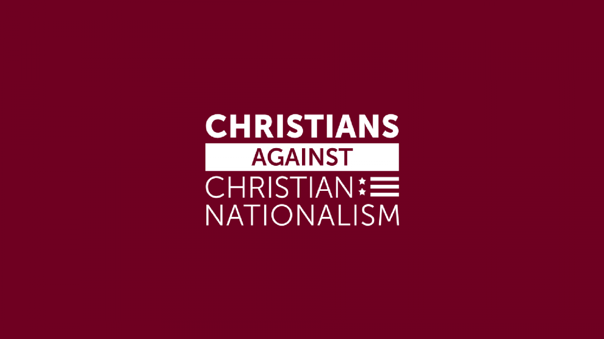 Christians Against Christian Nationalism